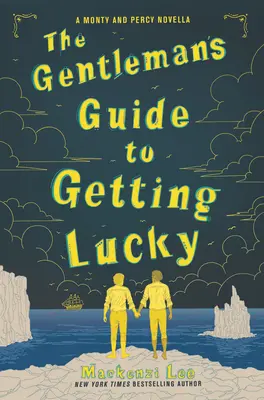 Gentlemanův průvodce, jak mít štěstí - The Gentleman's Guide to Getting Lucky