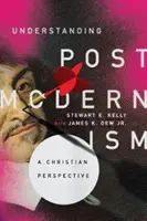 Porozumět postmodernismu: Křesťanská perspektiva - Understanding Postmodernism: A Christian Perspective
