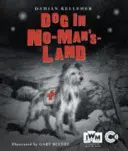 Pes v zemi nikoho (Kelleher Damian (Recenzent / konzultant / autor)) - Dog in No-Man's-Land (Kelleher Damian (Reviewer / consultant / author))