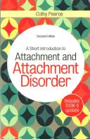 Stručný úvod do problematiky attachmentu a poruch attachmentu - A Short Introduction to Attachment and Attachment Disorder