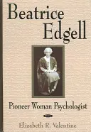 Beatrice Edgellová - průkopnice psychologie - Beatrice Edgell - Pioneer Woman Psychologist