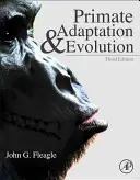 Adaptace a evoluce primátů - Primate Adaptation and Evolution