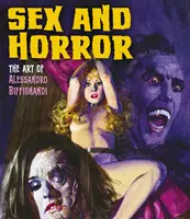 Sex a horor: Umění Alessandra Biffignandiho, 2 - Sex and Horror: The Art of Alessandro Biffignandi, 2