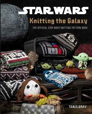 Star Wars: Pletení galaxie: Oficiální kniha s návody na pletení Star Wars - Star Wars: Knitting the Galaxy: The Official Star Wars Knitting Pattern Book