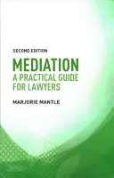 Zprostředkování: Praktický průvodce pro právníky - Mediation: A Practical Guide for Lawyers