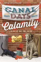 Canal Days Calamity - Záhada psích dnů - Canal Days Calamity - A Dog Days Mystery