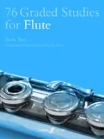 76 Graded Studies for Flute, Book Two (76 stupňovaných studií pro flétnu, kniha druhá) - 76 Graded Studies for Flute, Book Two