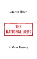Státní dluh - stručná historie - National Debt - A Short History