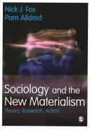 Sociologie a nový materialismus: Teorie, výzkum, akce - Sociology and the New Materialism: Theory, Research, Action