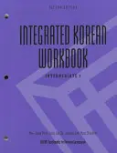Integrovaná cvičebnice korejštiny: Korejština pro středně pokročilé: 1. vydání, 2. vydání - Integrated Korean Workbook: Intermediate 1, Second Edition