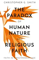 Paradox lidské přirozenosti a náboženské víry - Paradox of Human Nature and Religious Faith