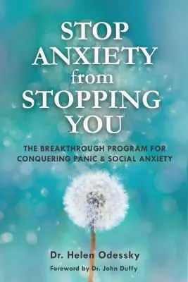 Zastavte úzkost, aby vás nezastavila: (Překonání úzkosti): Průlomový program pro překonání panické a sociální úzkosti (Překonání úzkosti) - Stop Anxiety from Stopping You: The Breakthrough Program for Conquering Panic and Social Anxiety (Overcoming Anxiety)