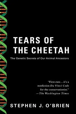 Slzy geparda: A další příběhy z genetického pohraničí - Tears of the Cheetah: And Other Tales from the Genetic Frontier