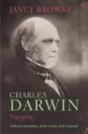 Charles Darwin: Darwin: Cestování - 1. díl životopisu - Charles Darwin: Voyaging - Volume 1 of a biography