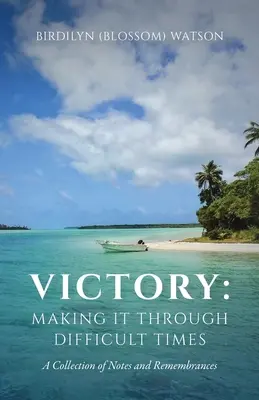 Vítězství: Vítězství (Victory): Jak projít těžkými časy - Victory: Making It Through Difficult Times