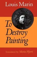 Zničit malbu - To Destroy Painting