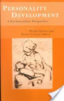 Rozvoj osobnosti: Psychoanalytická perspektiva - Personality Development: A Psychoanalytic Perspective