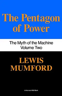 Pentagon moci: Mýtus stroje, II. díl - Pentagon of Power: The Myth of the Machine, Vol. II