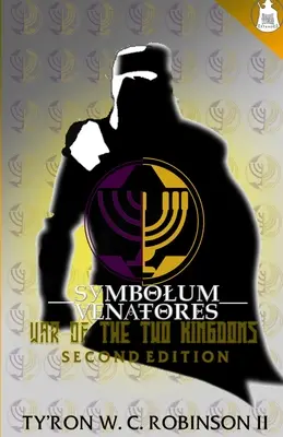 Symbolum Venatores Válka dvou království: Druhé vydání - Symbolum Venatores War of The Two Kingdoms: Second Edition