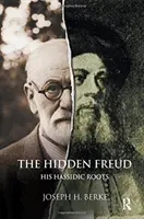 Skrytý Freud - jeho chasidské kořeny - Hidden Freud - His Hassidic Roots