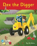 Kopáč Dex - Fáze 4 Phonics - Dex the Digger - Phonics Phase 4