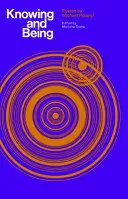 Vědění a bytí: Eseje Michaela Polanyiho - Knowing and Being: Essays by Michael Polanyi