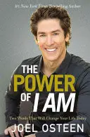 Síla Já jsem: Dvě slova, která změní váš dnešní život - The Power of I Am: Two Words That Will Change Your Life Today