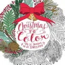 Vánoce k vybarvení: Omalovánky pro dospělé a děti ke sdílení - Christmas to Color: Coloring Book for Adults and Kids to Share