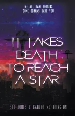 K dosažení hvězdy je třeba smrti - It Takes Death to Reach a Star