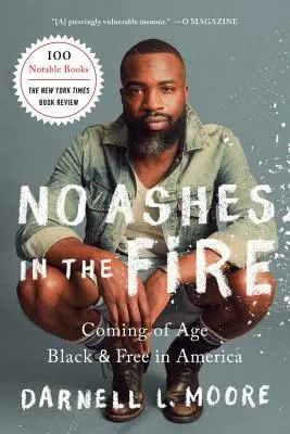 Žádný popel v ohni: Coming of Age Black and Free in America (Věk černocha a svobody v Americe) - No Ashes in the Fire: Coming of Age Black and Free in America