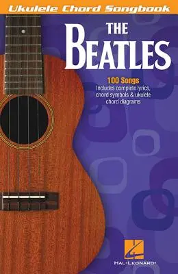 The Beatles: Beatles: Ukulele Akord Songbook - The Beatles: Ukulele Chord Songbook