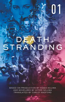 Death Stranding - Záchvěv smrti: The Official Novelization - Volume 1 - Death Stranding - Death Stranding: The Official Novelization - Volume 1