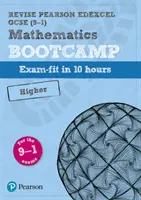 Pearson REVISE Edexcel GCSE (9-1) Maths Bootcamp Higher - pro domácí výuku, hodnocení 2021 a zkoušky 2022 - Pearson REVISE Edexcel GCSE (9-1) Maths Bootcamp Higher - for home learning, 2021 assessments and 2022 exams