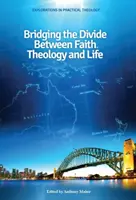 Překlenout propast mezi vírou, teologií a životem - Bridging the Divide between faith, theology and Life