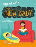 Jak se vypořádat s...: Naše nové dítě - Dealing With...: Our New Baby