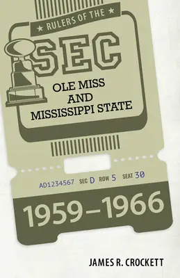 Vládci SEC: Mississippi State, 1959-1966: OLE Miss a Mississippi State, 1959-1966 - Rulers of the SEC: OLE Miss and Mississippi State, 1959-1966
