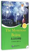 Záhadný Peking (pro teenagery) - Přátelé čínštiny Graded Readers (Level 6) - Mysterious Beijing (for Teenagers) - Friends Chinese Graded Readers (Level 6)