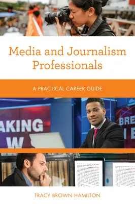 Média a novináři: Praktický průvodce kariérou - Media and Journalism Professionals: A Practical Career Guide