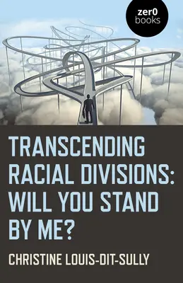 Překonávání rasových rozdílů: Budeš stát při mně? - Transcending Racial Divisions: Will You Stand by Me?