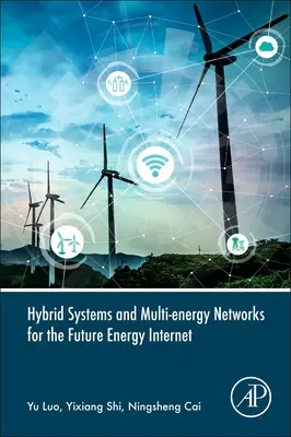 Hybridní systémy a multienergetické sítě pro budoucí energetický internet - Hybrid Systems and Multi-Energy Networks for the Future Energy Internet