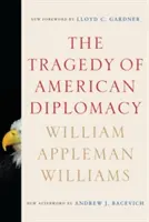 Tragédie americké diplomacie - The Tragedy of American Diplomacy