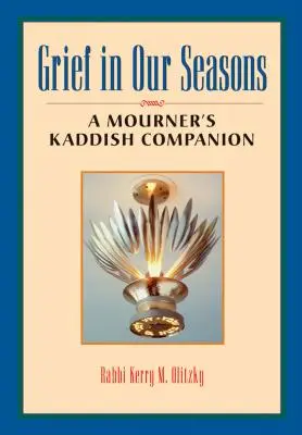 Smutek v našich ročních obdobích: A Mourner's Kaddish Companion (Společník truchlícího) - Grief in Our Seasons: A Mourner's Kaddish Companion