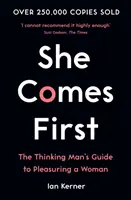Ona je na prvním místě - Průvodce myslícího muže, jak potěšit ženu - She Comes First - The Thinking Man's Guide to Pleasuring a Woman