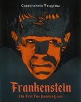 Frankenstein: Prvních dvě stě let - Frankenstein: The First Two Hundred Years