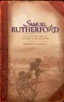 Samuel Rutherford: Nový životopis muže a jeho služby - Samuel Rutherford: A New Biography of the Man and His Ministry