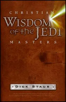 Křesťanská moudrost mistrů Jedi - Christian Wisdom of the Jedi Masters