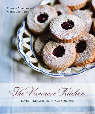 Vídeňská kuchyně: Vydání k 10. výročí: Kniha rodinných receptů Tante Herthy. - The Viennese Kitchen: 10th Anniversary Edition: Tante Hertha's Book of Family Recipes