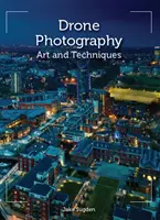 Fotografování pomocí dronů: Umění a techniky - Drone Photography: Art and Techniques