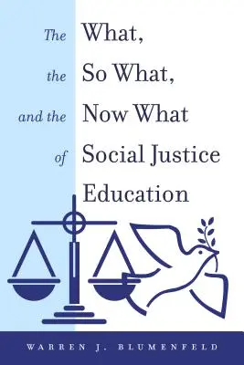 Co, co a jak ve výchově k sociální spravedlnosti (The What, the So What, and the Now What of Social Justice Education) - The What, the So What, and the Now What of Social Justice Education