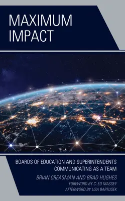 Maximální dopad: Vzdělávací rady a kurátoři komunikují jako tým - Maximum Impact: Boards of Education and Superintendents Communicating as a Team